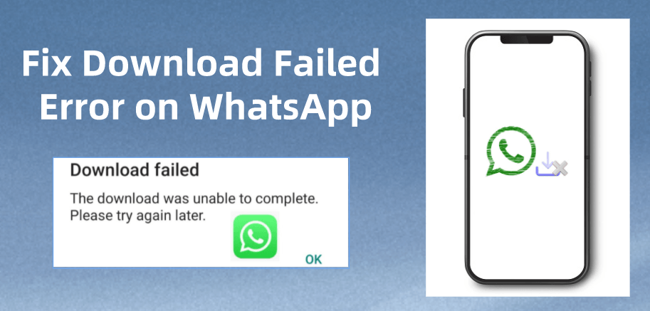 WhatsApp文件下载失败?